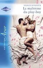 Télécharger le livre :  La maîtresse du play-boy (Harlequin Azur)