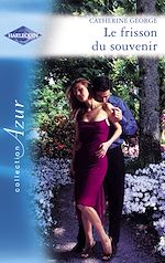 Télécharger le livre :  Le frisson du souvenir (Harlequin Azur)