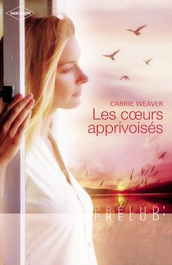 Télécharger le livre :  Les coeurs apprivoisés (Harlequin Prélud')