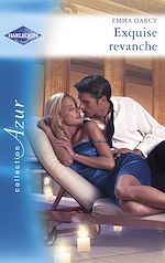Télécharger le livre :  Exquise revanche (Harlequin Azur)