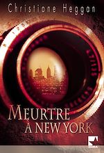 Télécharger le livre :  Meurtre à New-York (Harlequin Mira)