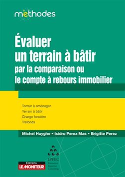 Télécharger le livre :  Evaluer un terrain à bâtir par la comparaison ou le compte à rebours immobilier