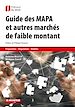 Télécharger le livre :  Guide des MAPA et autres marchés à faible montant