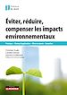 Télécharger le livre :  Éviter, réduire, compenser les impacts environnementaux
