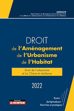 Télécharger le livre :  Droit de l'aménagement, de l'Urbanisme et de l'Habitat 2022