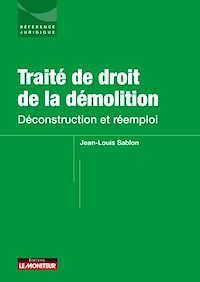 Téléchargez le livre :  Traité de droit de la démolition