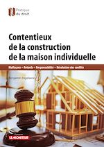 Télécharger le livre :  Contentieux de la construction de maisons individuelles