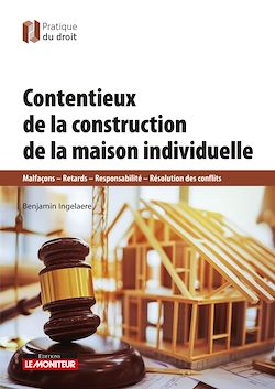 Télécharger le livre :  Contentieux de la construction de maisons individuelles