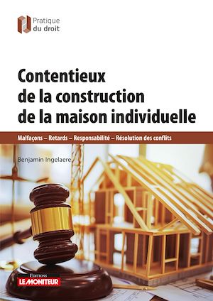 Téléchargez le livre :  Contentieux de la construction de maisons individuelles