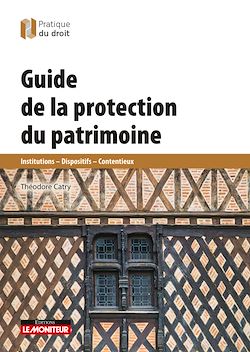 Télécharger le livre :  Guide de la protection du patrimoine