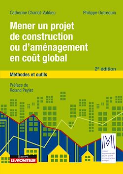 Télécharger le livre :  Mener un projet de construction ou d'aménagement en coût global