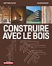 Télécharger le livre :  Construire avec le bois