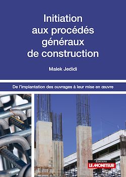 Télécharger le livre :  Initiation aux procédés généraux de construction