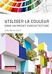 Télécharger le livre :  Utiliser la couleur dans un projet d'architecture