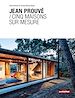 Télécharger le livre :  Jean Prouvé / Cinq maisons sur mesure