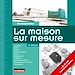 Télécharger le livre :  La maison sur mesure