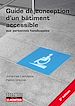 Télécharger le livre :  Guide de conception d'un bâtiment accessible aux personnes handicapées
