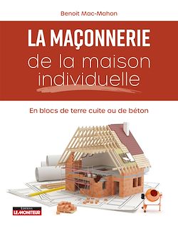 Télécharger le livre :  Maçonnerie de la maison individuelle