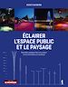 Télécharger le livre :  Éclairer l'espace public et le paysage