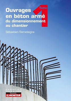Télécharger le livre :  Ouvrages en béton armé : du dimensionnement au chantier - Tome 1