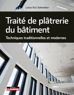 Télécharger le livre :  Traité de plâtrerie du bâtiment