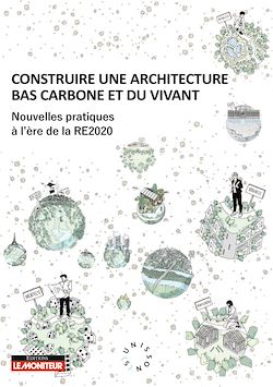 Télécharger le livre :  Construire une architecture bas carbone et du vivant