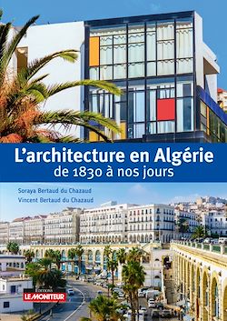 Télécharger le livre :  L'architecture en Algérie de 1830 à nos jours