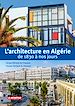 Télécharger le livre :  L'architecture en Algérie de 1830 à nos jours