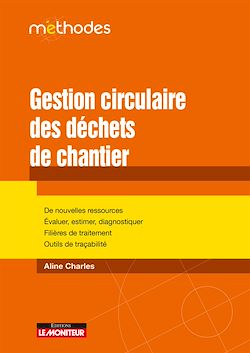 Télécharger le livre :  Gestion circulaire des déchets de chantier