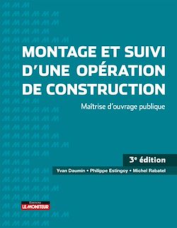 Télécharger le livre :  Montage et suivi d'une opération de construction