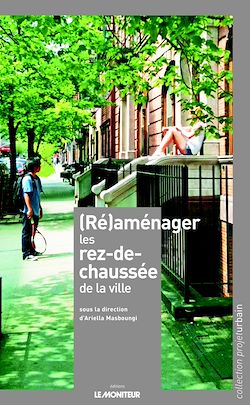 Télécharger le livre :  (Ré)aménager les rez-de-chaussée de la ville