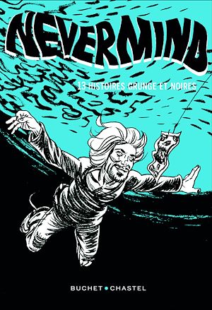 Download the eBook: Nevermind. 13 nouvelles Grunge et noires