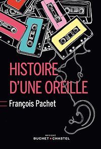 Téléchargez le livre :  Histoire d'une oreille
