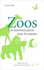 Download this eBook Zoos. Un nouveau pacte avec la nature