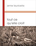 Download this eBook Tout ce qu'elle croit