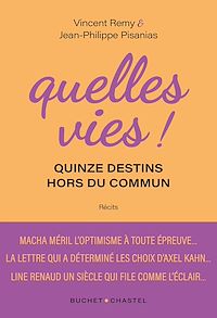 Téléchargez le livre :  Quelles vies ! Quinze destins hors du commun