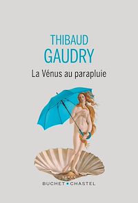 Téléchargez le livre :  La Vénus au parapluie