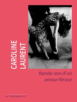 Téléchargez le livre :  Bande-son d'un amour féroce