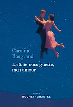 Télécharger le livre :  La folie nous guette, mon amour