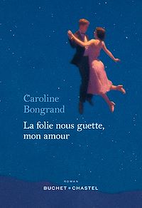 Téléchargez le livre :  La folie nous guette, mon amour