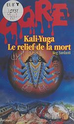 Télécharger le livre :  Kali-Yuga, le relief de la mort