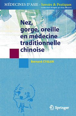 Télécharger le livre :  Nez, gorge, oreille en médecine traditionnelle chinoise