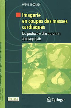 Télécharger le livre :  Imagerie en coupes des masses cardiaques