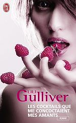 Télécharger le livre :  Les cocktails que me concoctaient mes amants