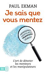 Télécharger le livre :  Je sais que vous mentez ! L'art de détecter les menteurs et les manipulateurs