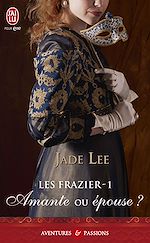Télécharger le livre :  Les Frazier (Tome 1) - Amante ou épouse ?