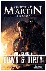 Télécharger le livre :  Wild Cards (Tome 5) - Down and Dirty
