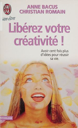 Téléchargez le livre :  Libérez votre créativité