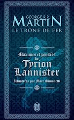 Télécharger le livre :  Le Trône de Fer. Maximes et pensées de Tyrion Lannister