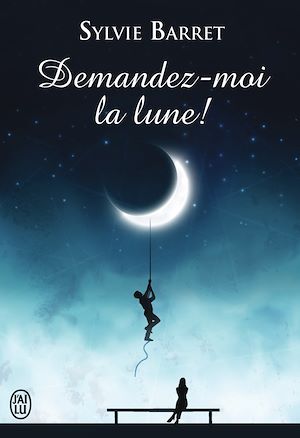 Téléchargez le livre :  Demandez-moi la lune !